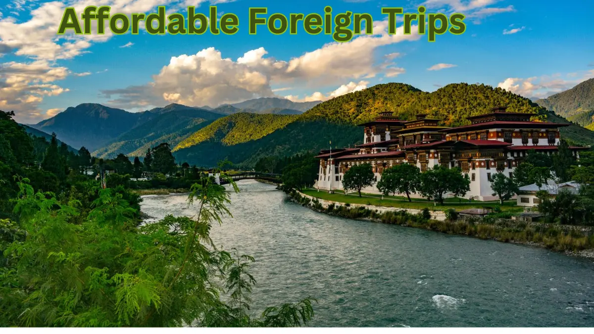 Affordable Foreign Trips