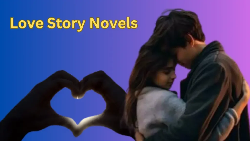 Best Love Story Novels by Indian Authors