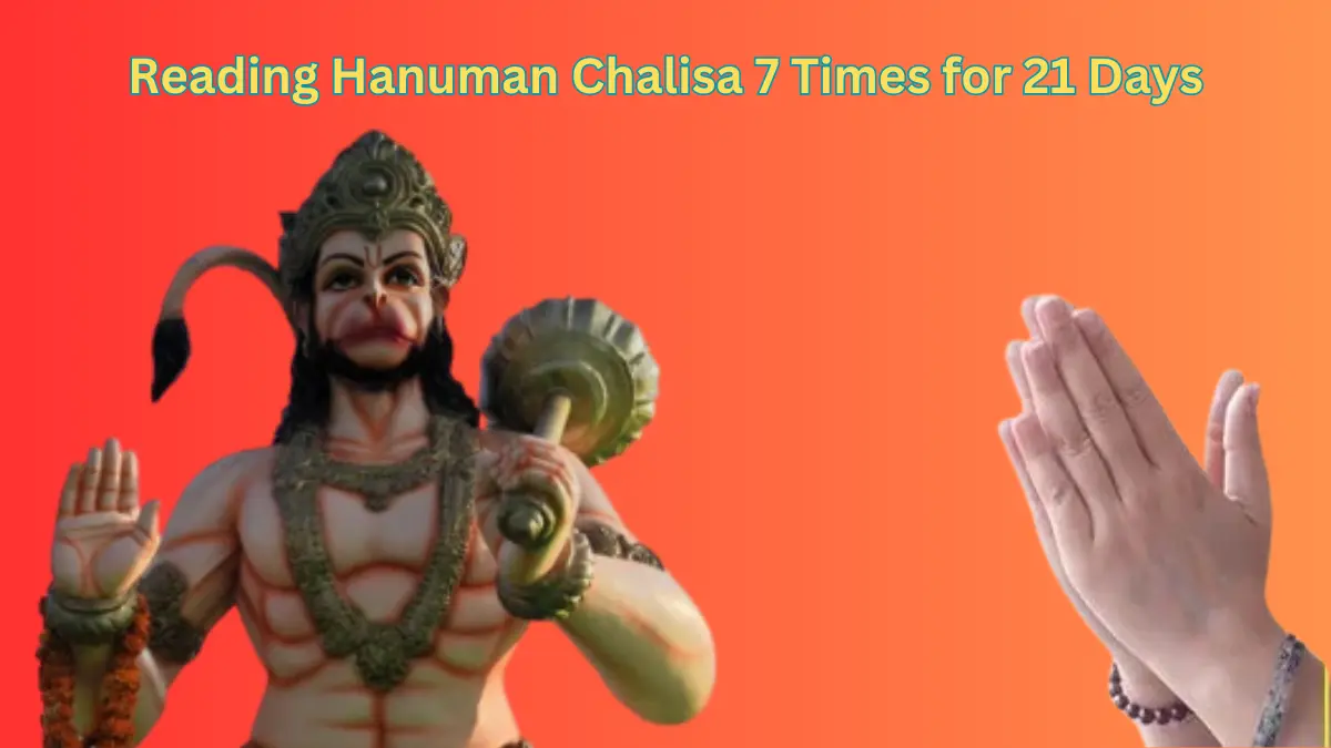 Reading Hanuman Chalisa 7 Times for 21 Days & Benefits